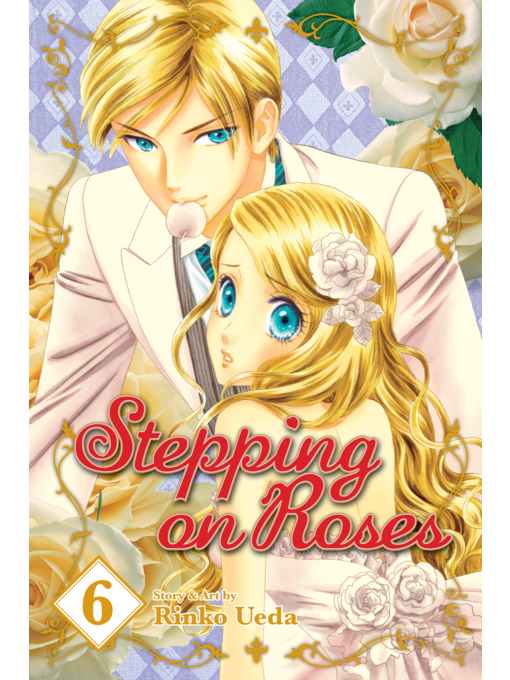 Title details for Stepping on Roses, Volume 6 by Rinko Ueda - Wait list